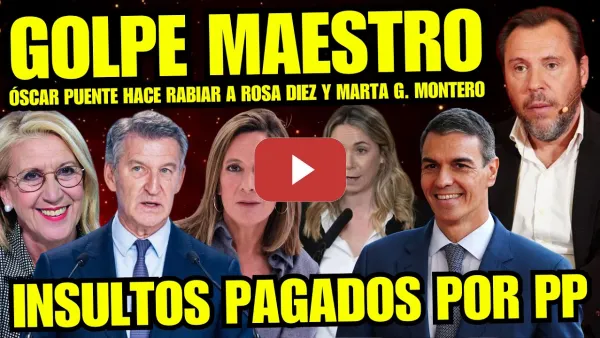 Embedded thumbnail for ÓSCAR PUENTE DESTROZA A ROSA DÍEZ Y MARTA GÓMEZ MONTERO POR INSULTOS “YA ESTÁ BIEN HIJAS DE…”