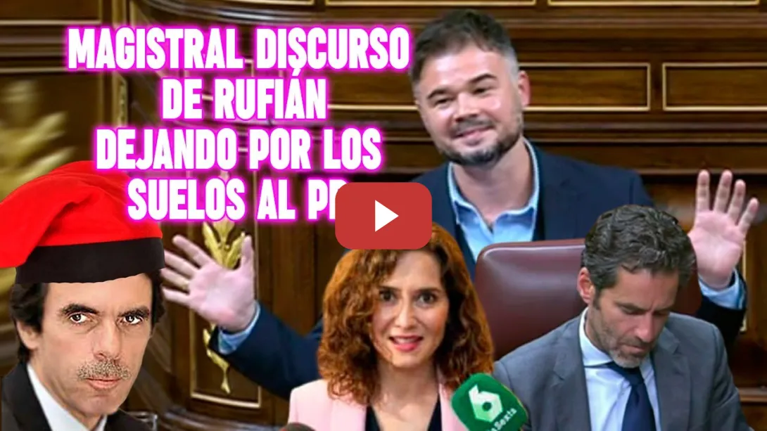 Embedded thumbnail for Aznar, Rajoy, Ayuso y Sémper 🔥 Espectacular Gabriel Rufián DANDO la del PULPO 🐙 x los PINGANILLOS 🔥