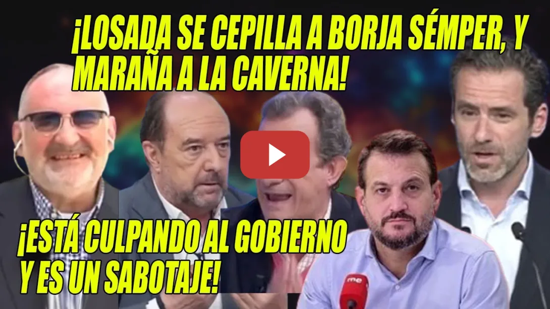 Embedded thumbnail for BRONCA💥Losada SE CEPILLA a Borja Sémper y Maraña a la CAVERNA💥¡Es un SABOTAJE y el PP lo alimenta!