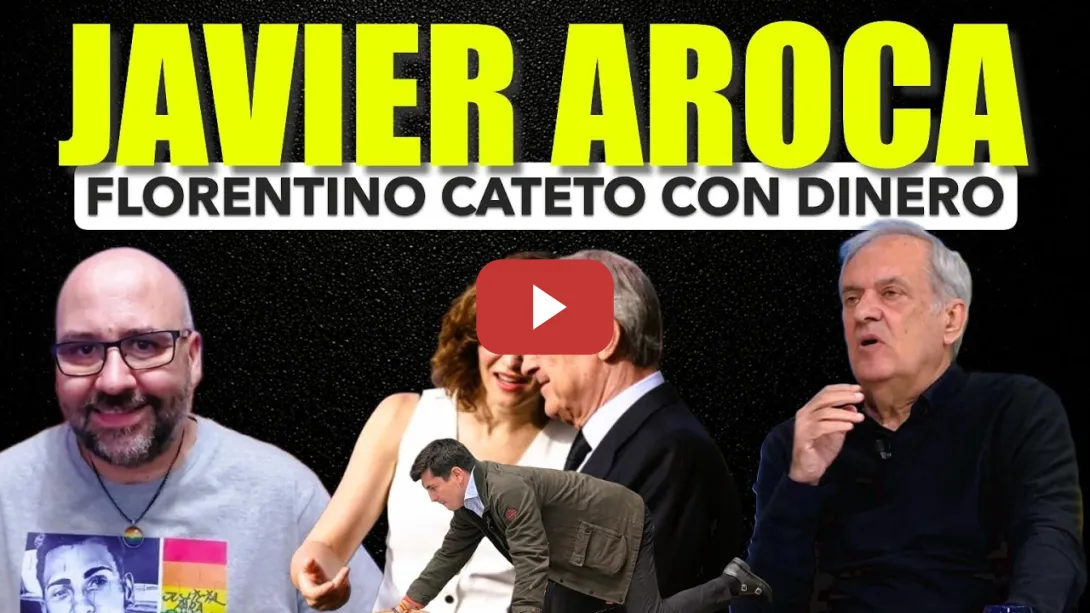 Embedded thumbnail for Javier Aroca. Florentino Pérez cateto con dinero.