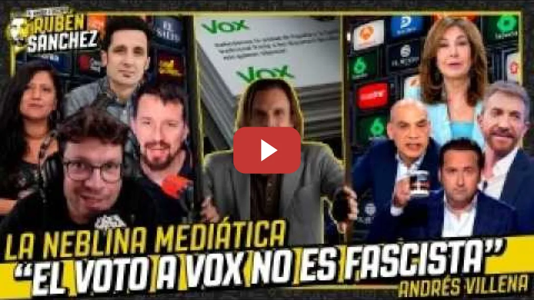 Embedded thumbnail for El poder de los medios: "El voto a VOX NO ES FASCISTA, está MANIPULADO" | Andrés Villena