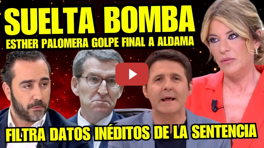Embedded thumbnail for ESTHER PALOMERA SUELTA BOMBA de ALDAMA que LO DESTRUYE AL COMPLETO "LA GRAN MENTIRA DE LA SENTENCIA"