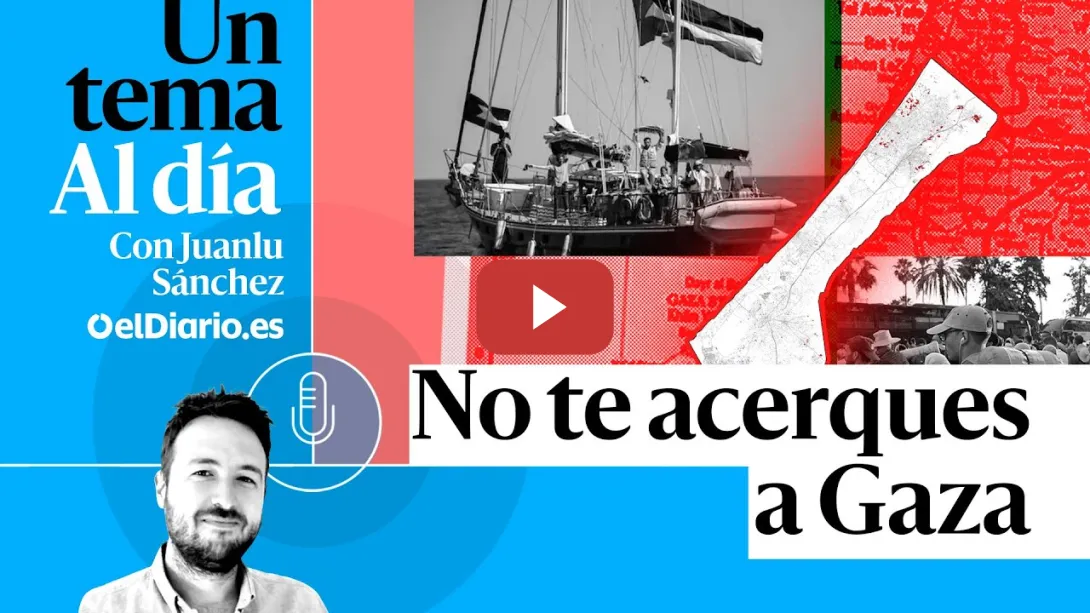 Embedded thumbnail for 🎙 PODCAST | No te acerques a Gaza · UN TEMA AL DÍA