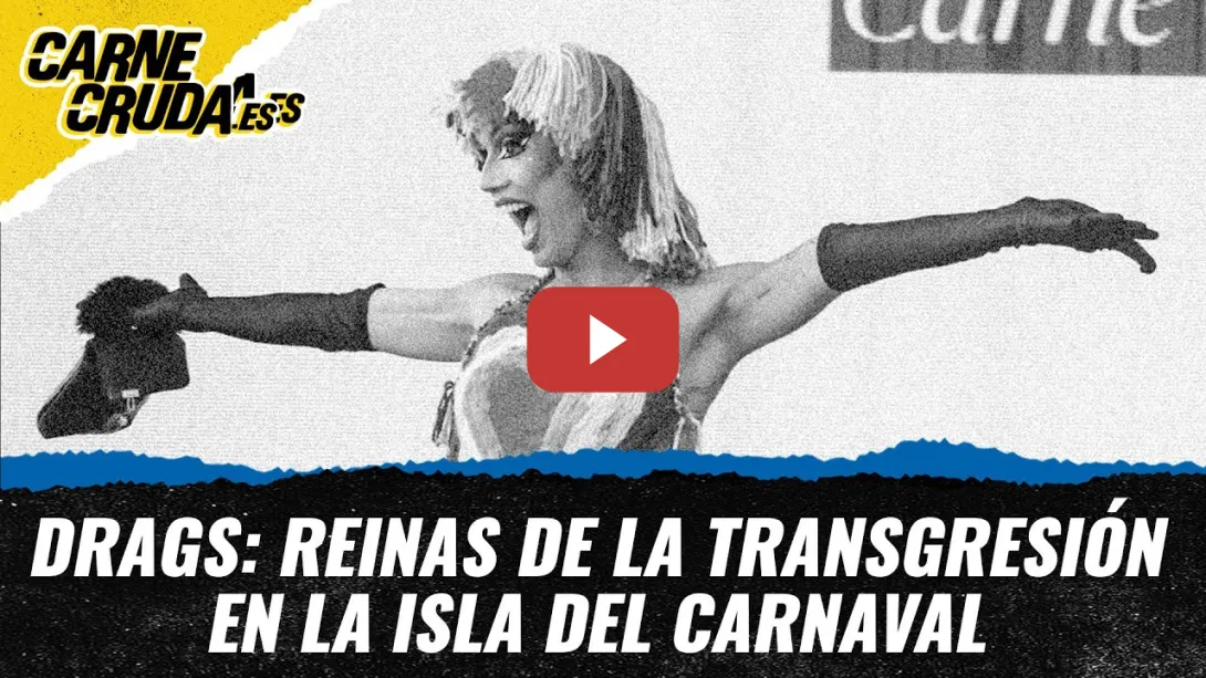 Embedded thumbnail for T11x151 - Drag: reinas de la transgresión en las islas del carnaval