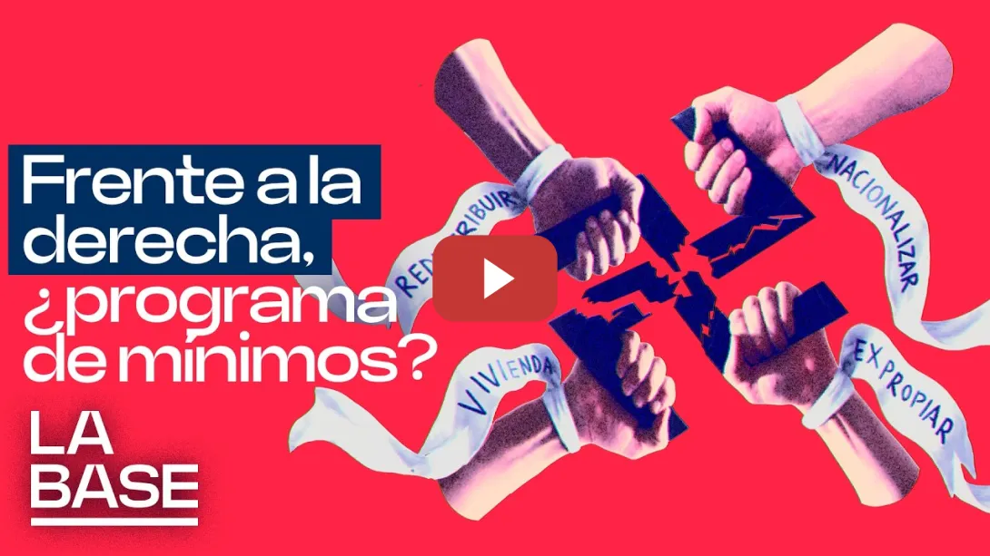 Embedded thumbnail for La Base 6x162 | Un programa de máximos para enfrentar a la ultraderecha