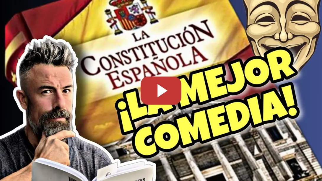 Embedded thumbnail for La CONSTITUCIÓN ESPAÑOLA: Una SÁTIRA Constitucional