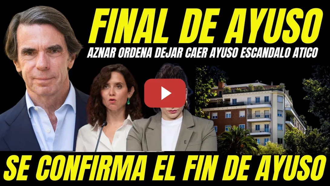 Embedded thumbnail for BOMBAZO "AZNAR ORDENA DEJAR CAER A AYUSO Y YA TIENE A SU SUSTITUTA ELEGIDA"