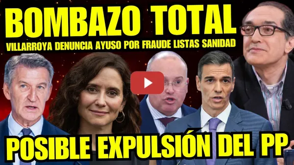 Embedded thumbnail for BOMBAZO "VILLARROYA DESTAPA MONTAJE SANIDAD AYUSO" AHORA SÍ FEIJÓO PODRÍA EXPULSARLA PP