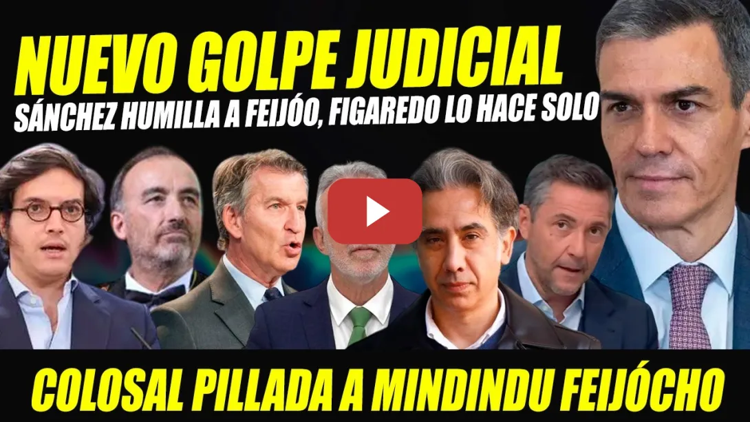 Embedded thumbnail for URGENTE: GOLPE JUDICIAL TS. SÁNCHEZ HUMILLA A FEIJÓO, PILLADO OTRA VEZ, Y SE RÍEN DE FIGAREDO