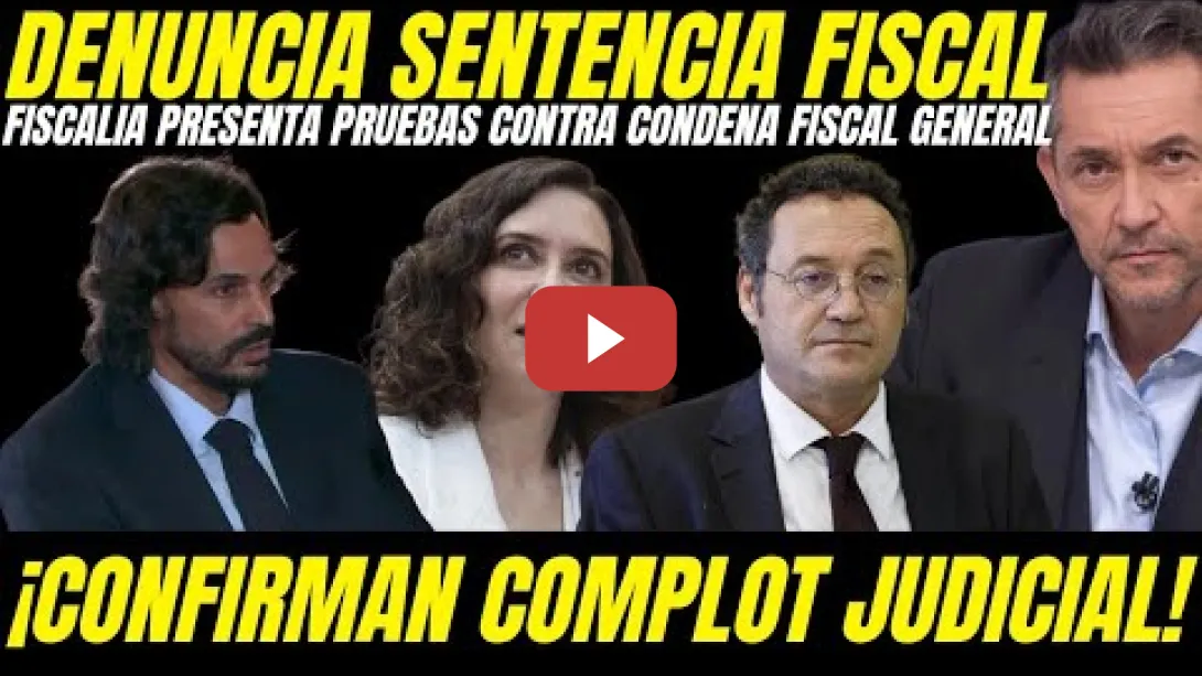 Embedded thumbnail for 💥 ¡BOMBAZO! FISCALIA PRESENTA PRUEBAS CONTRA LA CONDENA AL FISCAL GENERAL "SERÁ ABSUELTO"
