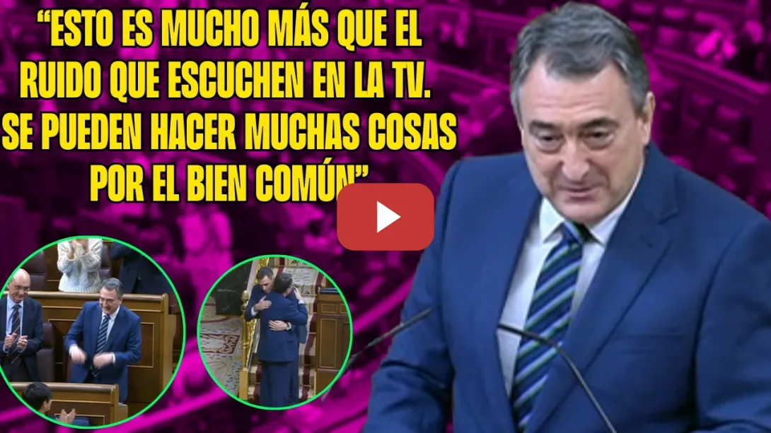 Embedded thumbnail for AITOR ESTEBAN se DESPIDE EMOCIONADO del CONGRESO &quot;Se pueden hacer MUCHAS COSAS por el BIEN COMÚN”