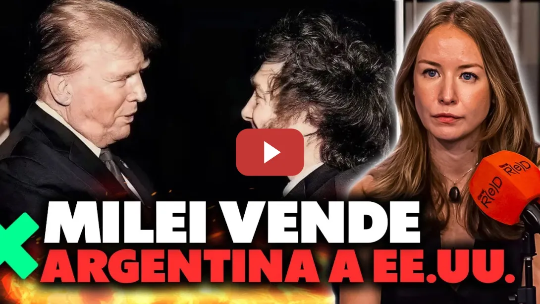Embedded thumbnail for Argentina se entrega a EE.UU.: Deuda récord, bases militares y recursos para Trump