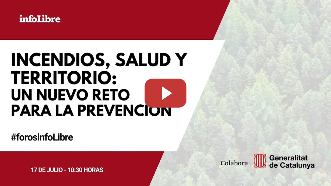 Embedded thumbnail for FORO INFOLIBRE DESDE CATALUÑA - Incendios, salud y territorio: un nuevo reto para la prevención