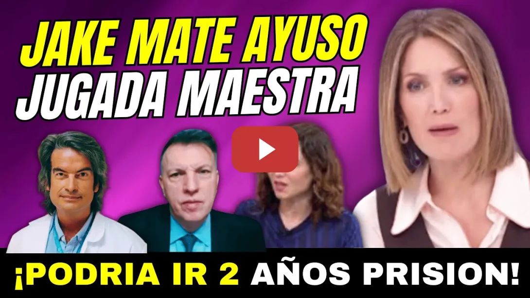 Embedded thumbnail for JAKE MATE AYUSO &quot;DENUNCIA FISCALÍA PROTOCOLOS MUERTE&quot; 2 AÑOS de PRISIÓN &quot;JUGADA MAESTRA&quot;