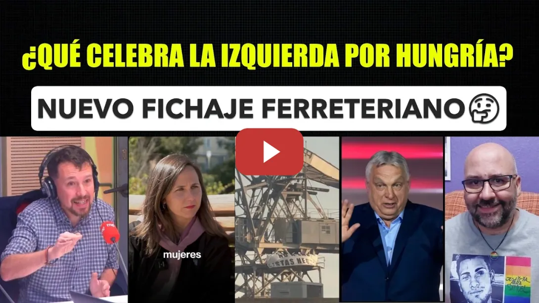 Embedded thumbnail for La Izquierda celebrando el cambio de Orban por otro Orban. Ferreras presenta nuevo fichage giratorio