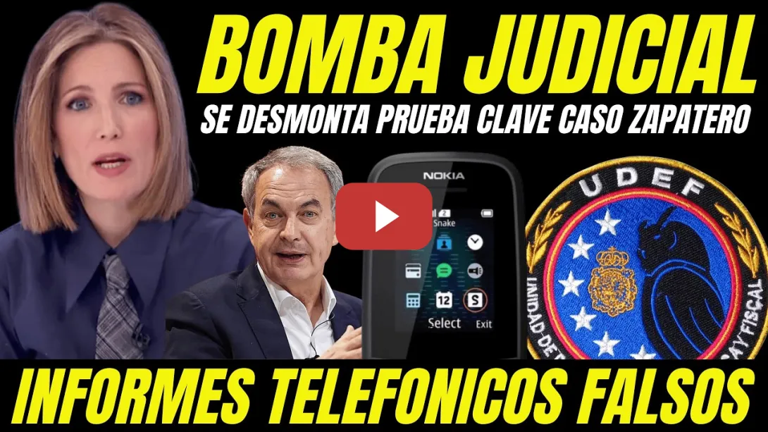 Embedded thumbnail for SE DESMONTA CASO ZAPATERO "INFORMES TELEFÓNICOS ILEGALES PROVOCAN NULIDAD POR MANIPULACIÓN PRUEBAS"