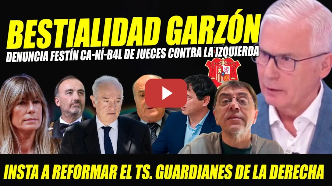 Embedded thumbnail for BESTIALIDAD DE GARZÓN: DENUNCIA FESTÍN CA-NÍ-BAL DE JUECES CONTRA LA IZQUIERDA. DEJA RECADO