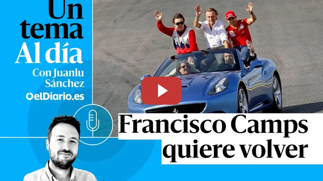 Embedded thumbnail for 🎙 PODCAST | Francisco Camps quiere volver · UN TEMA AL DÍA
