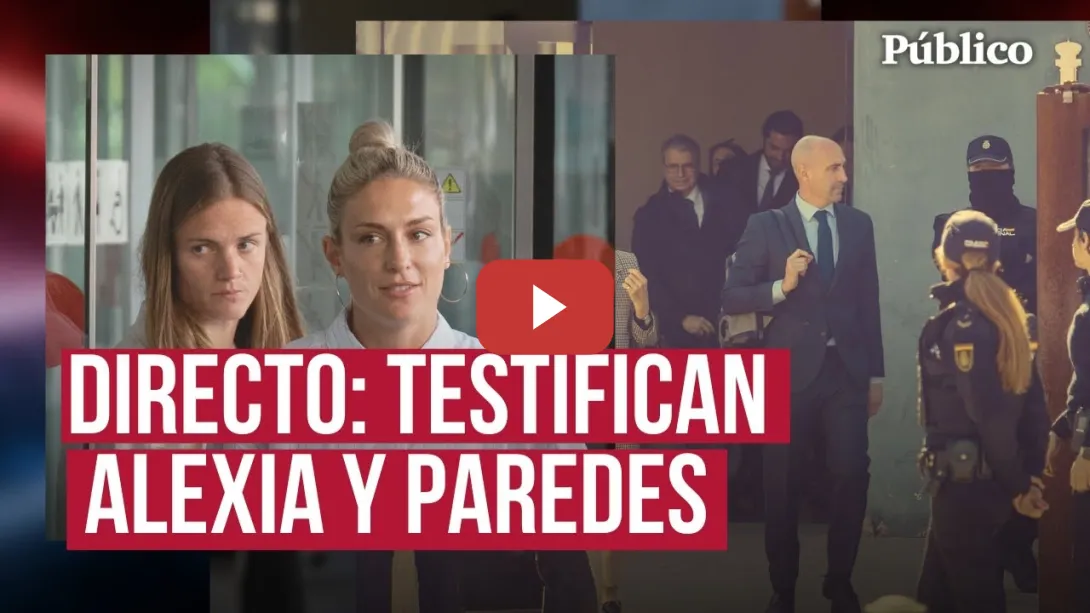 Embedded thumbnail for DIRECTO | Alexia, Irene Paredes y Laia Codina comparecen en el juicio contra Luis Rubiales
