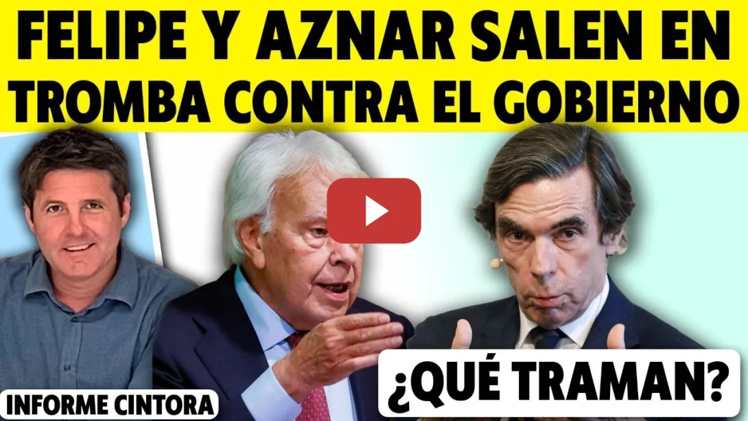 Embedded thumbnail for FELIPE GONZÁLEZ Y AZNAR, EN TROMBA CONTRA EL GOBIERNO. MERCADONA Y LA DANA. LOSANTOS CONTRA FEIJÓO