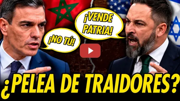 Embedded thumbnail for ABASCAL Y PEDRO SÁNCHEZ SE ACUSAN DE TRAIDORES A LA PATRIA