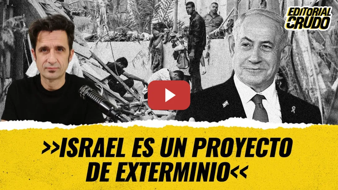 Embedded thumbnail for &quot;Israel es un proyecto de exterminio&quot; #editorialcrudo