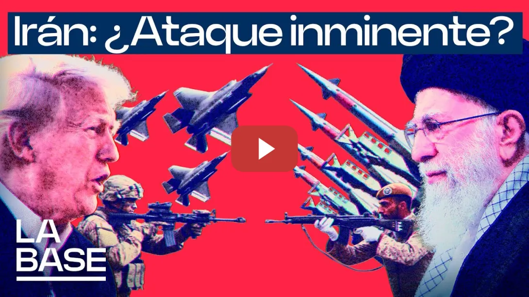 Embedded thumbnail for La Base 6x81 | EEUU e Irán, al borde de la guerra