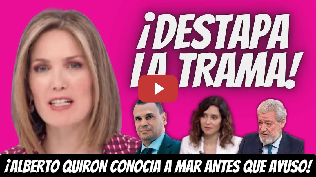 Embedded thumbnail for Silvia Intxaurrondo DESTAPA que ALBERTO QUIRÓN conocía a MAR antes de EMPEZAR con AYUSO
