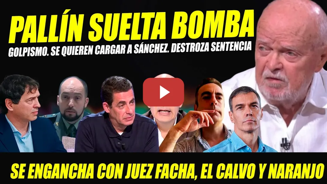 Embedded thumbnail for BOMBA MARTÍN PALLÍN: SEÑALA GOLPE JUDICIAL, MACHACA A JUEZ DE LARA, ABAD Y SENTENCIA DAVID SÁNCHEZ