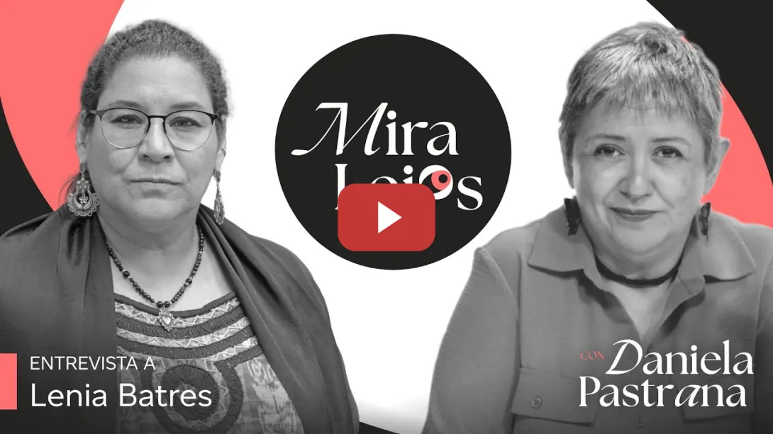 Embedded thumbnail for Entrevista con Lenia Batres, ministra de la SCJN | 1x17 Miralejos