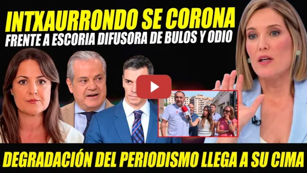 Embedded thumbnail for LECCIÓN DE INTXAURRONDO: ARRASA FRENTE A LOS BULOS Y EL ODIO DE Ketty Garat Y MARCOS DE QUINTO