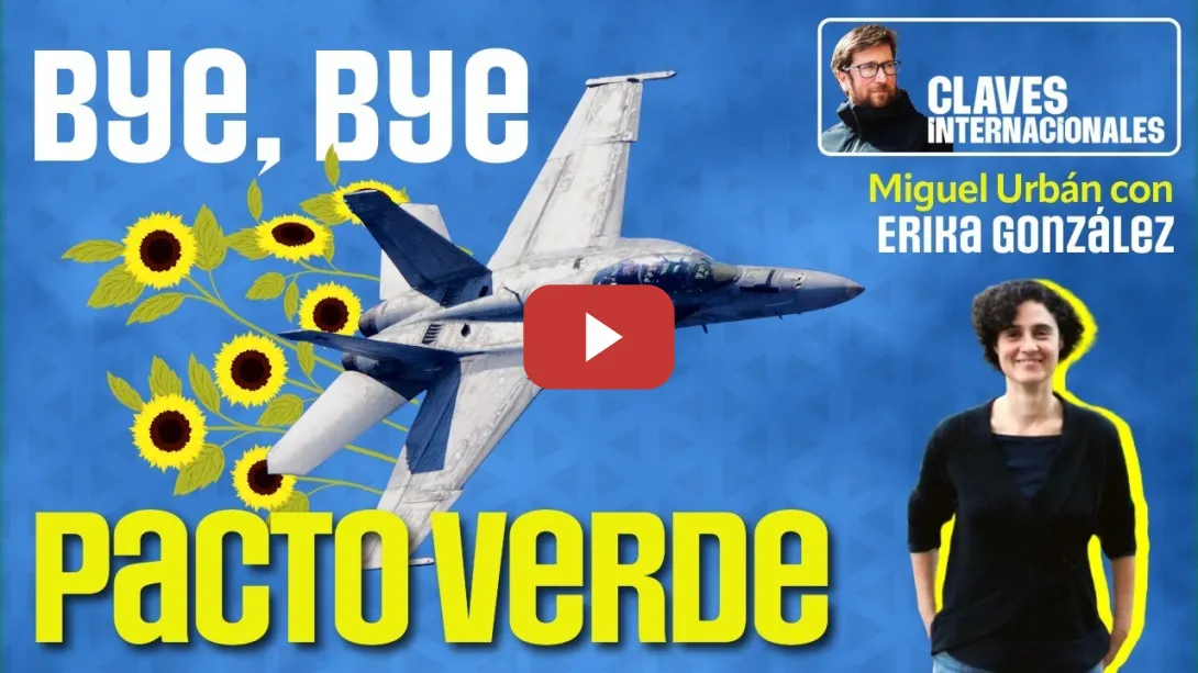 Embedded thumbnail for Claves internacionales: Bye, bye Pacto Verde