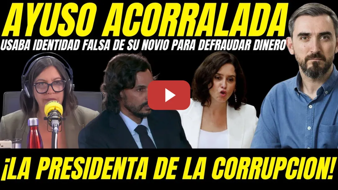 Embedded thumbnail for 🔥 AYUSO EN PÁNICO: ESCOLAR DESTAPA QUE USABA IDENTIDAD FALSA DE SU NOVIO PARA DEFRUADAR DINERO