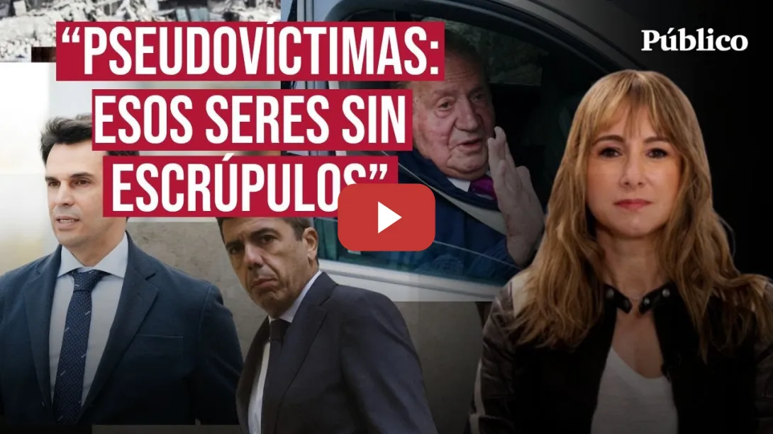 Embedded thumbnail for El ataque de las ‘pseudovíctimas’, por Ana Pardo de Vera