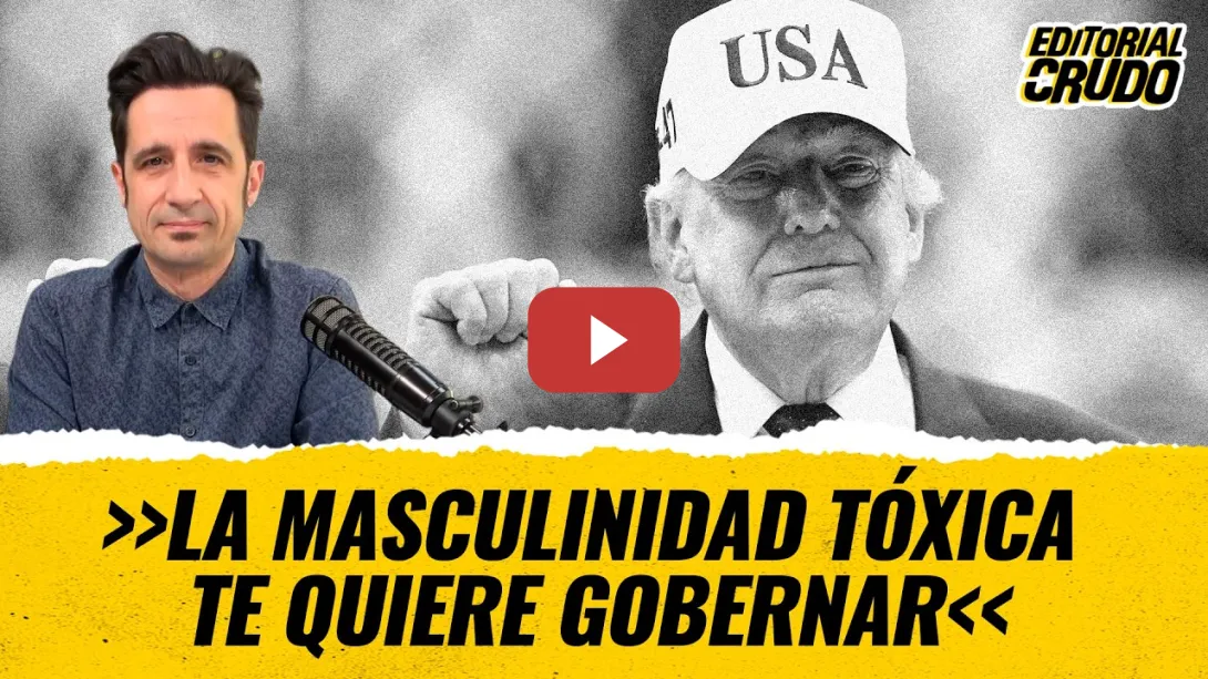 Embedded thumbnail for T12x146 La masculinidad tóxica te quiere gobernar #EditorialCrudo (CARNE CRUDA #1684)