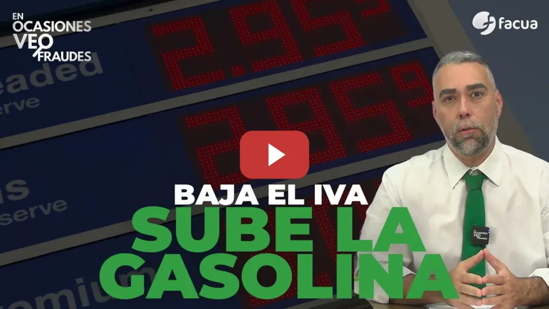 Embedded thumbnail for BAJA EL IVA, SUBE LA GASOLINA