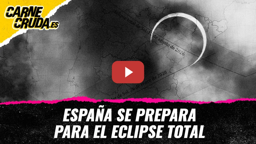 Embedded thumbnail for T12x134 - España se prepara para el eclipse total (MUNDOS POSIBLES - CARNE CRUDA)