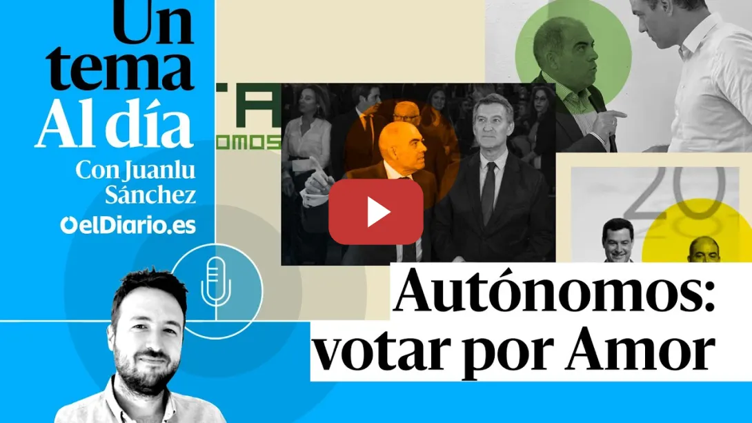 Embedded thumbnail for 🎙 PODCAST | Elecciones en la patronal de los autónomos: votar por Amor · UN TEMA AL DÍA