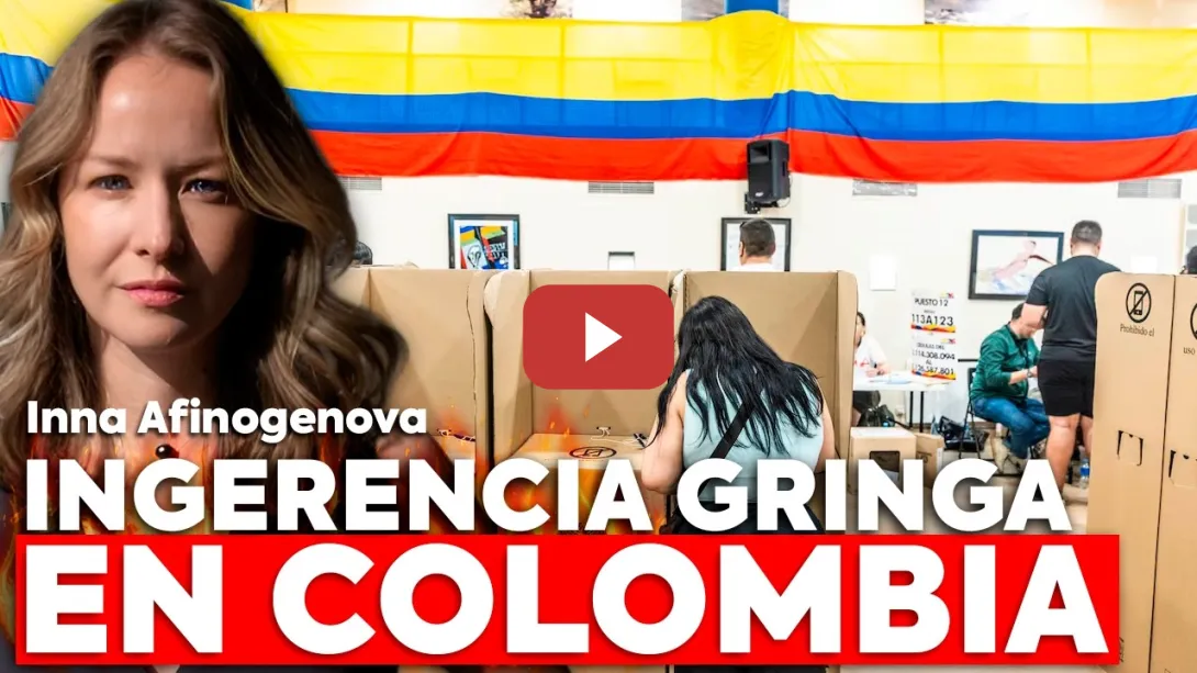 Embedded thumbnail for El plan de Washington para deslegitimar las Elecciones Colombianas (si no gana su candidato)
