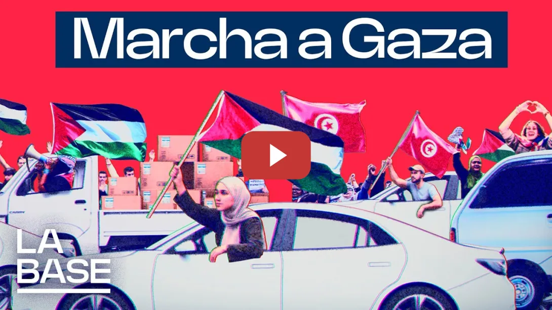 Embedded thumbnail for La Base 5x154 | Egipto bloquea la Marcha Global a Gaza