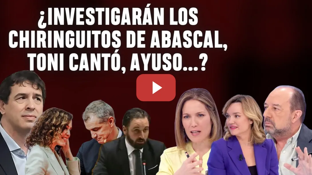 Embedded thumbnail for MARAÑA e INTXAURRONDO tras DIMISIÓN HERMANO SÁNCHEZ: ¿INVESTIGARÁN los CHIRINGUITOS ABASCAL y CANTÓ?