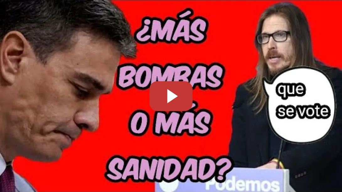 Embedded thumbnail for PODEMOS FUERZA A SÁNCHEZ A VOTAR EL AUMENTO DE GASTO MILITAR EN EL CONGRES