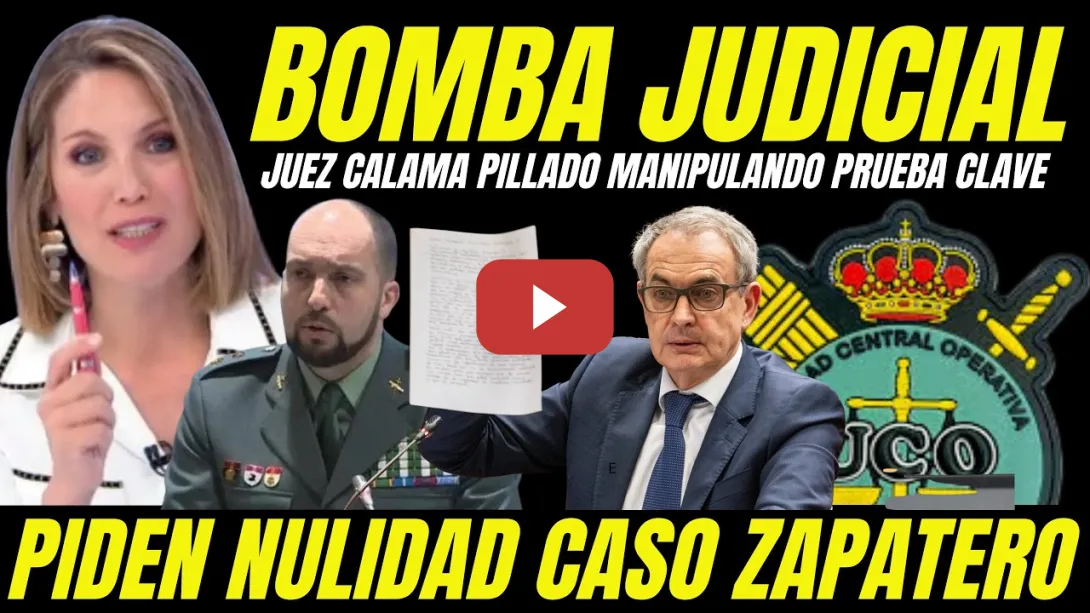 Embedded thumbnail for ANUNCIAN NULIDAD CASO ZAPATERO "JUEZ CALAMA PILLADO MANIPULANDO PRUEBA CLAVE"