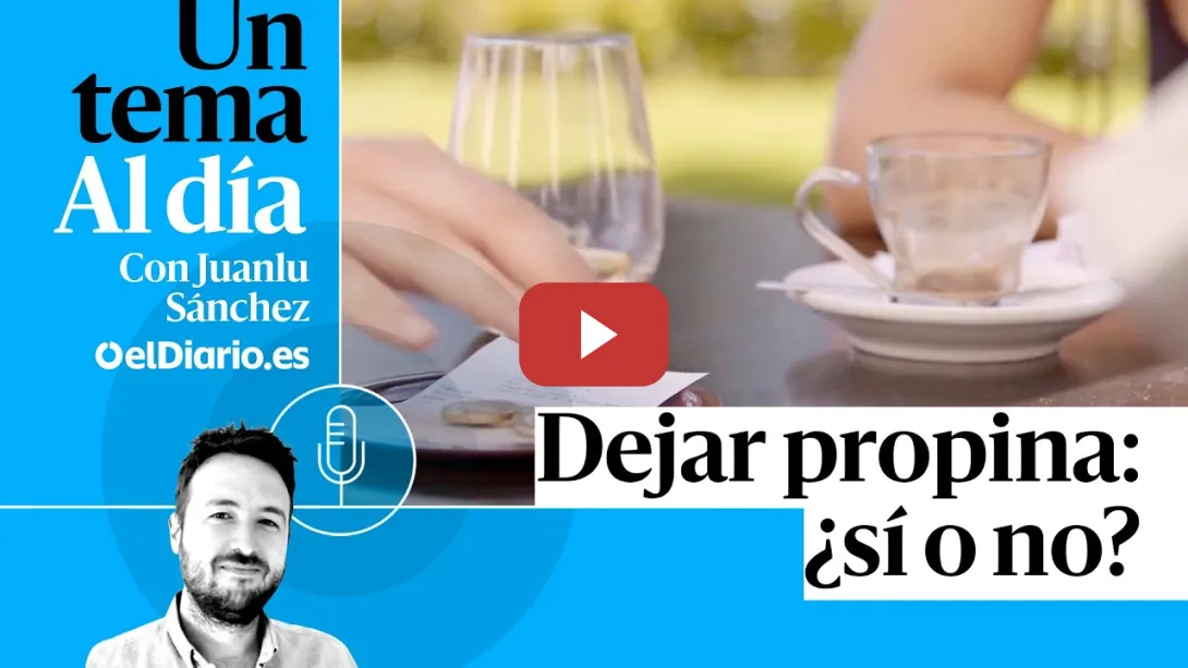 Embedded thumbnail for 🎙 PODCAST | Dejar propina: ¿sí o no? · UN TEMA AL DÍA