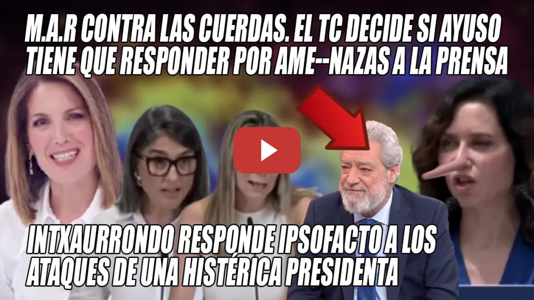 Embedded thumbnail for ¡M.A.R. puede IR PALANTE!🔥OJO al SOPAPO de Espinar, Intxaurrondo y Bergerot a una HISTÉRICA Ayuso🔥