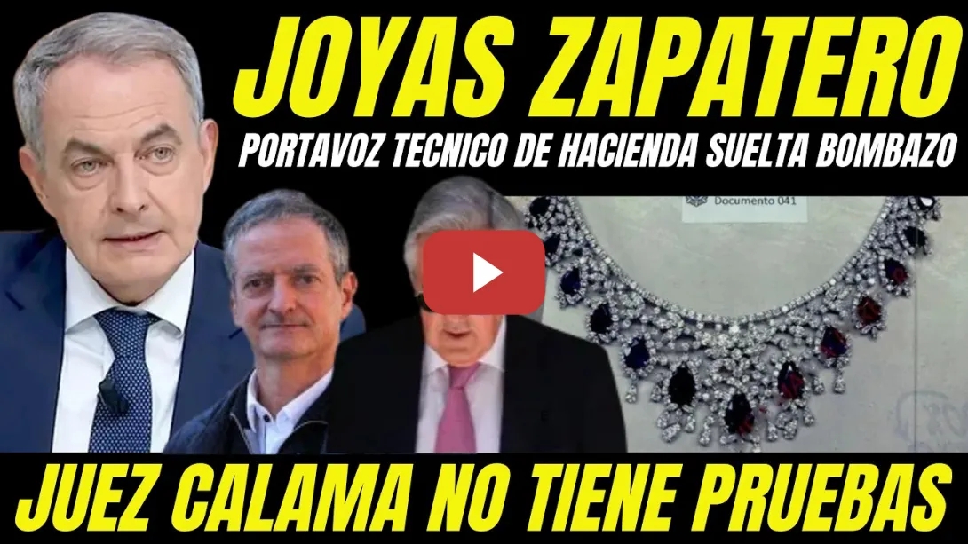 Embedded thumbnail for JUEZ CALAMA EN PÁNICO "TÉCNICO DE HACIENDA SUELTA BOMBA TASACIÓN JOYAS ZAPATERO MONTAJE JUDICIAL"