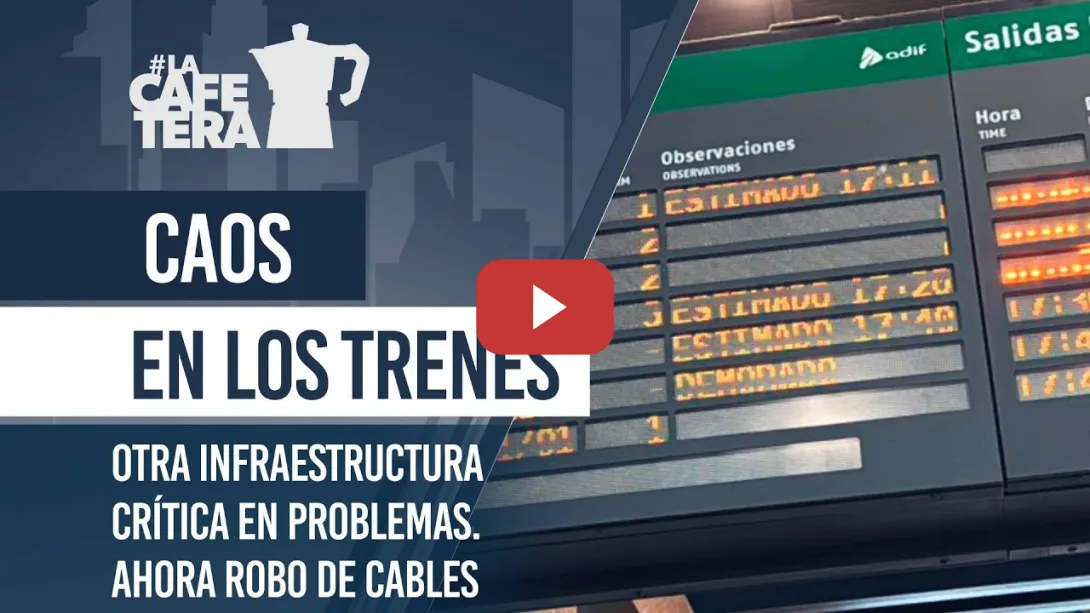 Embedded thumbnail for 🔴☕ Ahora los trenes: Nuevos incidentes en nuestras infraestructuras críticas