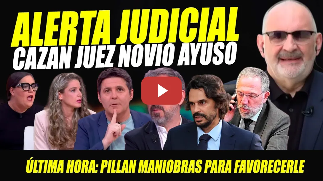 Embedded thumbnail for URGENTE: PILLAN MANIOBRAS DEL JUEZ NOVIO AYUSO PARA BENEFICIAR AL DEFRAUDADOR.JUSTICIA 2 VELOCIDADES