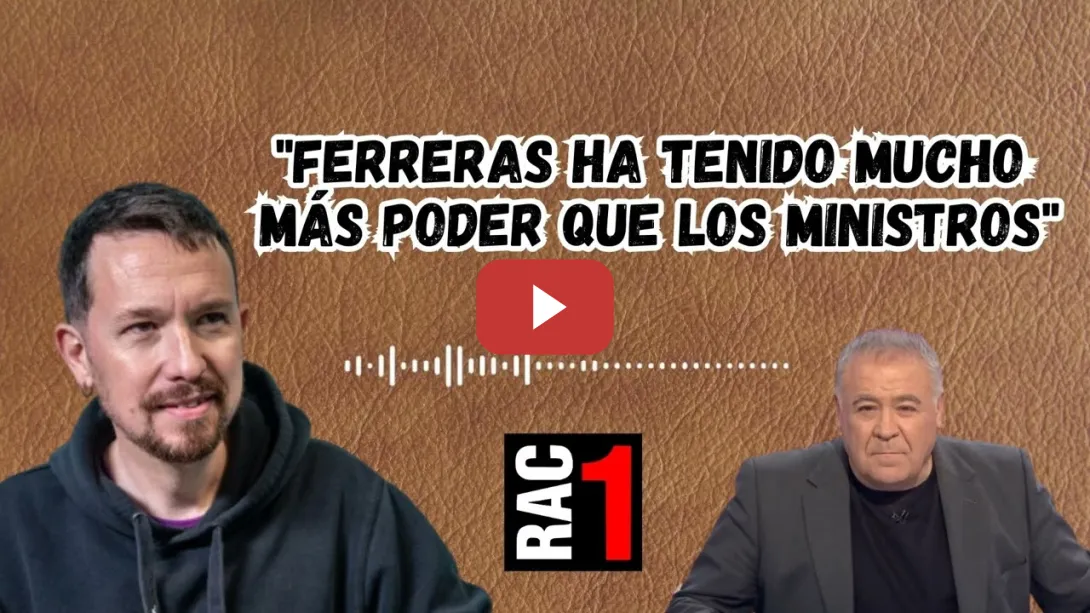 Embedded thumbnail for &quot;Pedro Sánchez tiene miedo a Ferreras&quot; Pablo Iglesias en RAC1