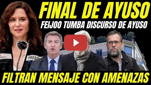 Embedded thumbnail for AYUSO ES DELATADA "FEIJÓO ADMITE CONOCER COMPRA ÁTICO DE AYUSO DESDE ABRIL Y LA VENDE PUBLICAMENTE
